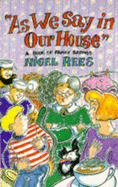 As We Say in Our House