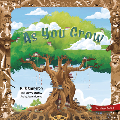 As You Grow - Cameron, Kirk, and Brave Books