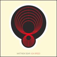 Asa Breed - Matthew Dear