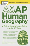 ASAP Human Geography: A Quick-Review Study Guide for the AP Exam