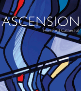 Ascension: Hereford Cathedral