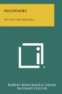 Asclepiades: His Life And Writings