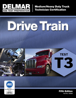 ASE Test Preparation - T3 Drive Train - Delmar Cengage Learning