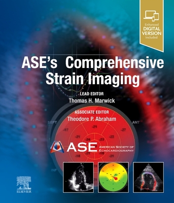 ASE's Comprehensive Strain Imaging - Marwick, Thomas H., PhD, MPH (Editor), and Abraham, Theodore P., M.D., F.A.C.C. (Editor)