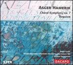 Asger Hamerick: Choral-Symphony No. 7; Requiem