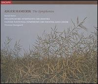 Asger Hamerik: The Symphonies - Randi Stene (mezzo-soprano); Danish Radio Symphony Choir (choir, chorus); Thomas Dausgaard (conductor)