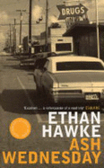 Ash Wednesday - Hawke, Ethan