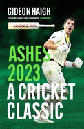 Ashes 2023: a cricket classic