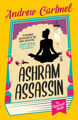 Ashram Assassin: The Paperback Sleuth - Cartmel, Andrew