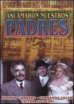 Asi Amaron Nuestros Padres