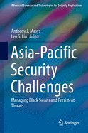 Asia-Pacific Security Challenges: Managing Black Swans and Persistent Threats