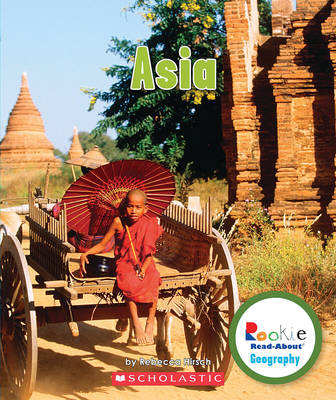 Asia (Rookie Read-About Geography: Continents) - Hirsch, Rebecca