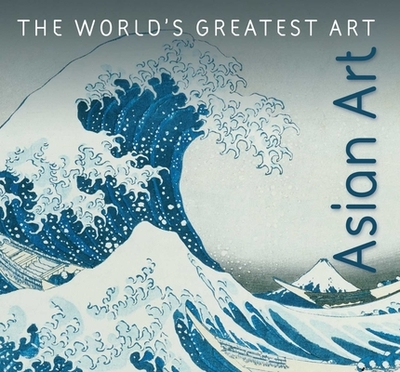 Asian Art - Kerrigan, Michael, and Robinson, Michael (Foreword by)