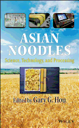 Asian Noodles: Science, Technology, and Processing