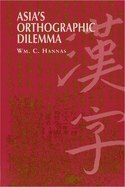 Asia's Orthographic Dilemma