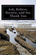 Ask, Believe, Receive, and Say Thank You