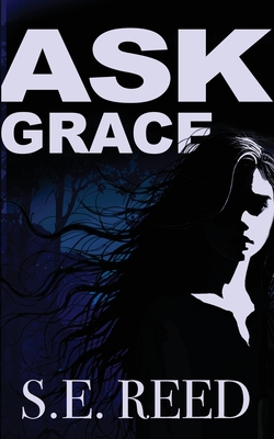 Ask Grace - Reed, S E