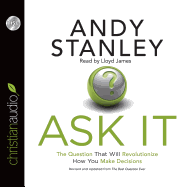 Ask It: The Question That Will Revolutionize How You Make Decisions