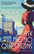 Ask Me No Questions: A Lady Dunbridge Mystery