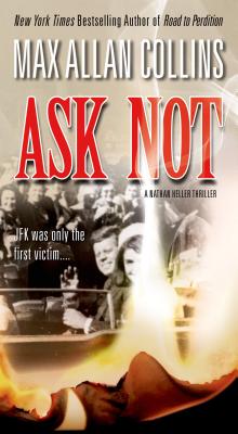 Ask Not - Collins, Max Allan