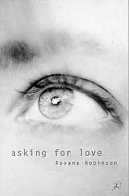 Asking for Love - Robinson, Roxana