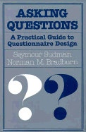 Asking Questions: A Practical Guide to Questionnaire Design