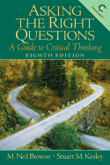 Asking the Right Questions: A Guide to Critical Thinking