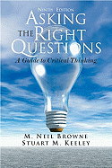 Asking the Right Questions: A Guide to Critical Thinking