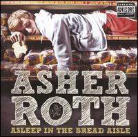 Asleep in the Bread Aisle - Asher Roth