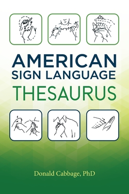 Aslii: American Sign Language Thesaurus - Cabbage, Donald, PhD