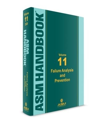 ASM Handbook, Volume 11: Failure Analysis and Prevention - Miller, Brett A. (Editor), and Shipley, Roch J. (Editor), and Parrington, Ronald J. (Editor)