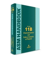 ASM Handbook, Volume 11B: Characterization and Failure Analysis of Plastics