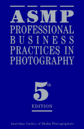 Asmp Professional Business Practices in Photography