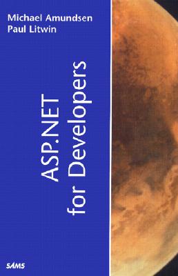 ASP.Net for Developers - Amundsen, Michael, and Litwin, Paul