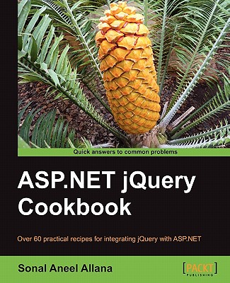 ASP.NET JQuery Cookbook - Aneel Allana, Sonal