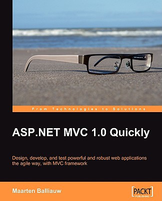 ASP.NET MVC 1.0 Quickly - Balliauw, Maarten