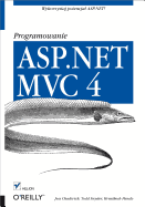ASP.Net MVC 4. Programowanie - Chadwick, Jess, and Snyder, Todd, and Panda, Hrusikesh