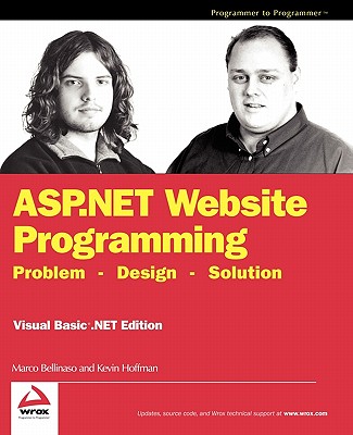 ASP.Net Website Programming: Problem - Design - Solution - Bellinaso, Marco, and Hoffman, Kevin