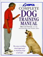 ASPCA Complete Dog Training Manual