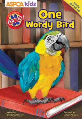 ASPCA Paw Pals: One Wordy Bird - Royce, Brenda Scott