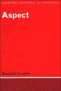 Aspect: An Introduction to the Study of Verbal Aspect and Related Problems