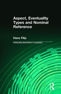 Aspect, Eventuality Types and Nominal Reference - Filip, Hana