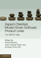 Aspect-Oriented, Model-Driven Software Product Lines: The Ample Way
