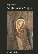 Aspects of Anglo-Saxon Magic