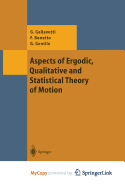 Aspects of Ergodic, Qualitative and Statistical Theory of Motion