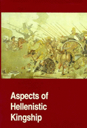 Aspects of Hellenistic Kingship