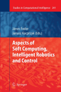 Aspects of Soft Computing, Intelligent Robotics and Control