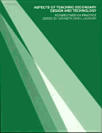 Aspects of Teaching Secondary Design and Technology: Perspectives on Practice