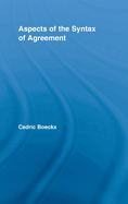 Aspects of the syntax of agreement
