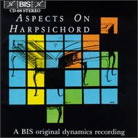 Aspects On Harpsichord - Camilla S�derberg (recorder); Eva Nordwall (harpsichord); Gunilla von Bahr (flute); Inger Grudin-Brandt (harpsichord);...
